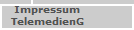   Impressum
  TelemedienG
