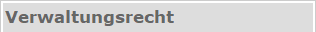 Verwaltungsrecht